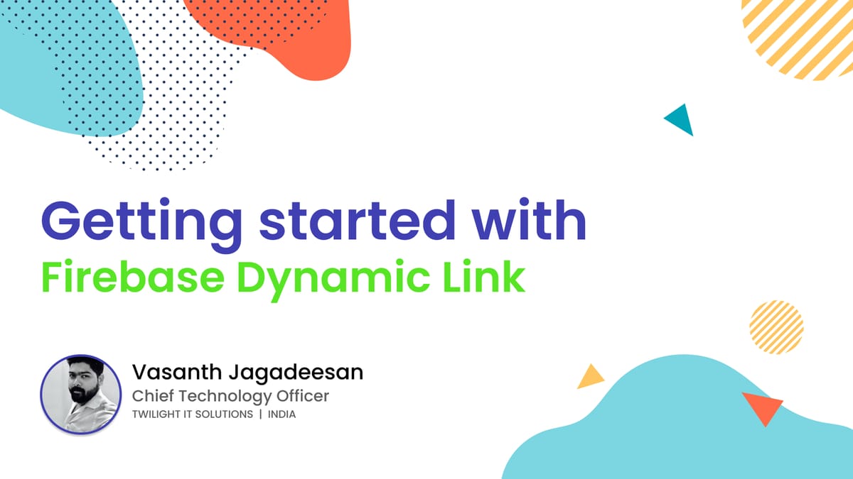 Getting started with Firebase Dynamic Link