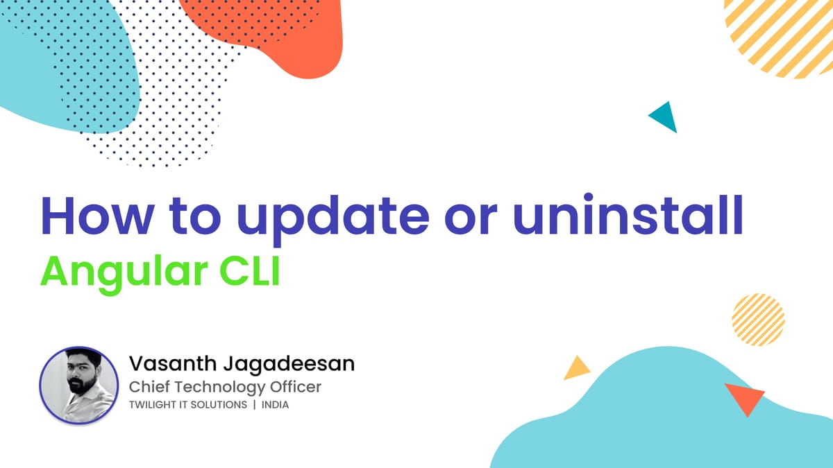 How to update/uninstall Angular CLI