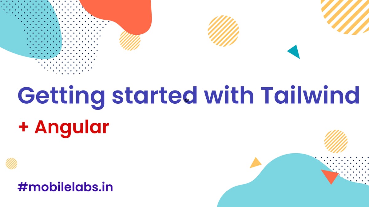Getting started with Angular + Tailwind