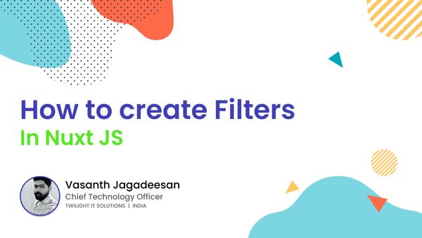 How to create filters in NuxtJS