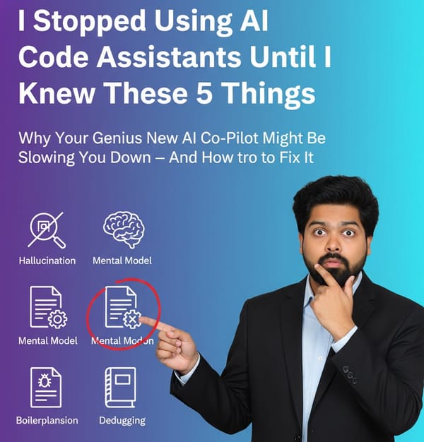 I Stopped Using AI Code Assistants Until I Knew These 5 Things 🤯